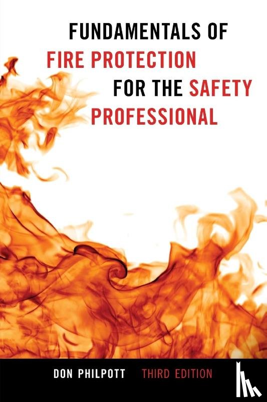 Philpott, Don - Fundamentals of Fire Protection for the Safety Professional