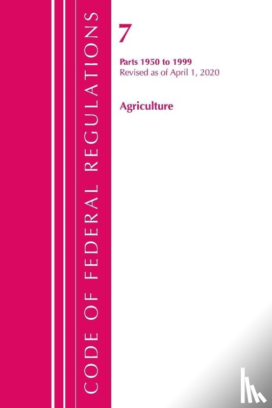 Office Of The Federal Register (U.S.) - Code of Federal Regulations, Title 07 Agriculture 1950-1999, Revised as of January 1, 2020