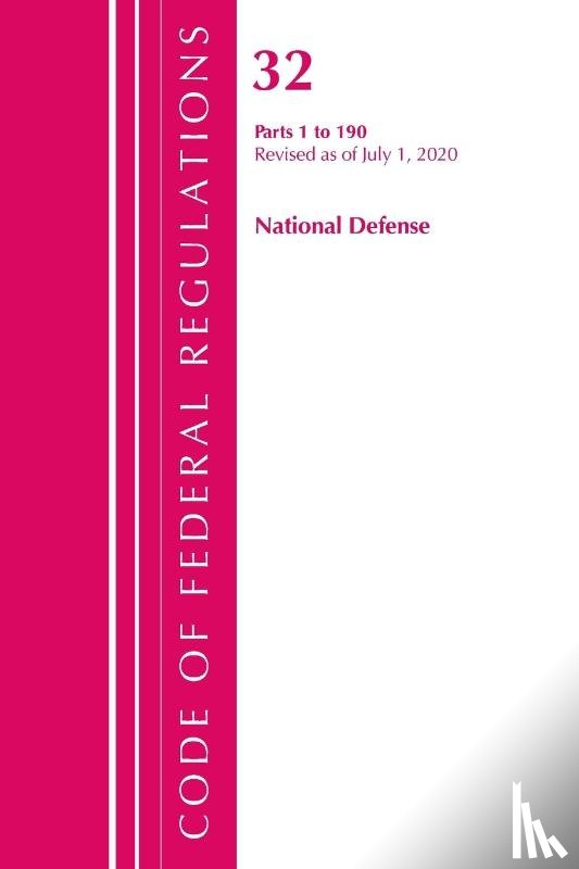 Office Of The Federal Register (U.S.) - Code of Federal Regulations, Title 32 National Defense 1-190, Revised as of July 1, 2020