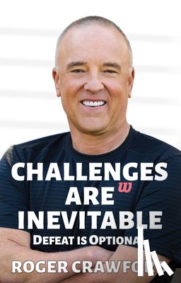 Crawford, Roger - Challenges are Inevitable