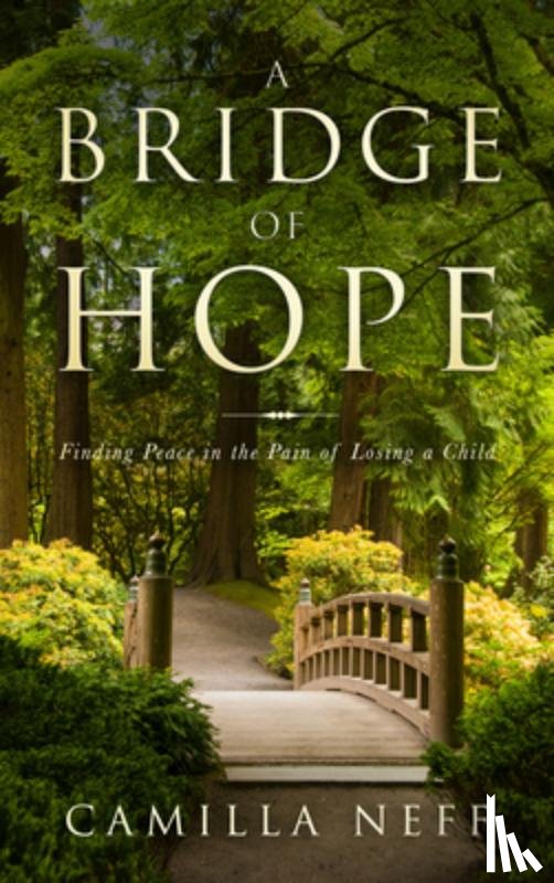 Neff, Camilla - A Bridge of Hope