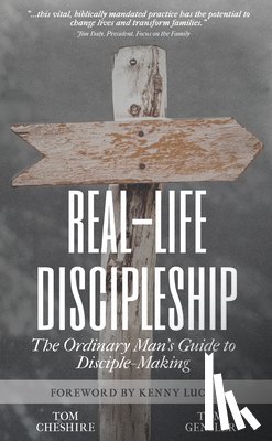 Cheshire, Tom, Gensler, Tom - Real-Life Discipleship