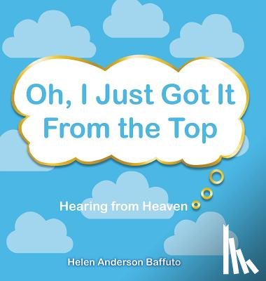 Baffuto, Helen Anderson - Oh, I Just Got It From the Top