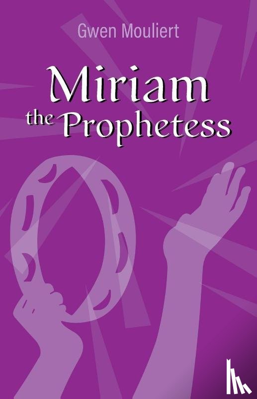 Mouliert, Gwen - Miriam the Prophetess