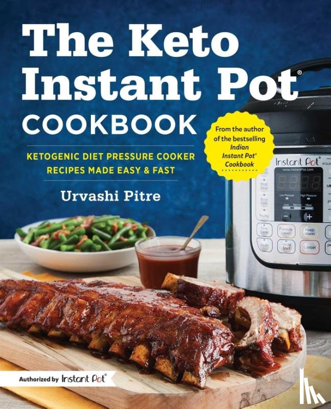 Pitre, Urvashi - The Keto Instant Pot Cookbook