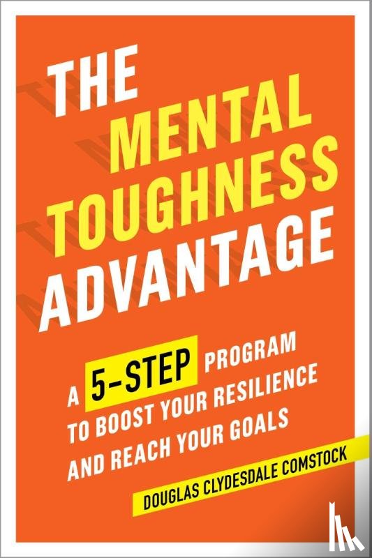 Comstock, Douglas - The Mental Toughness Advantage