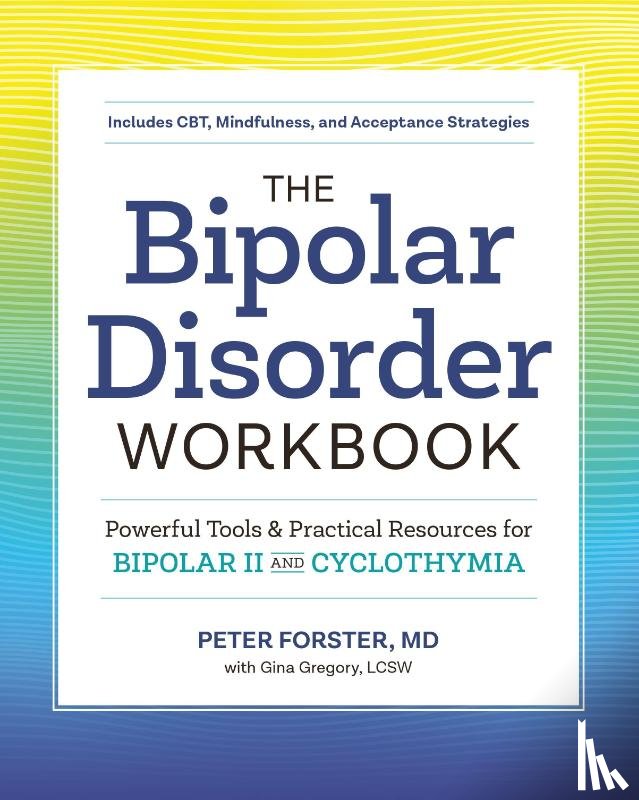 Forster, Peter, Gregory, Gina - The Bipolar Disorder Workbook