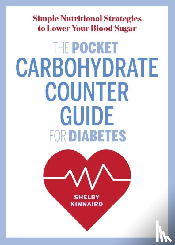 Kinnaird, Shelby - The Pocket Carbohydrate Counter Guide for Diabetes