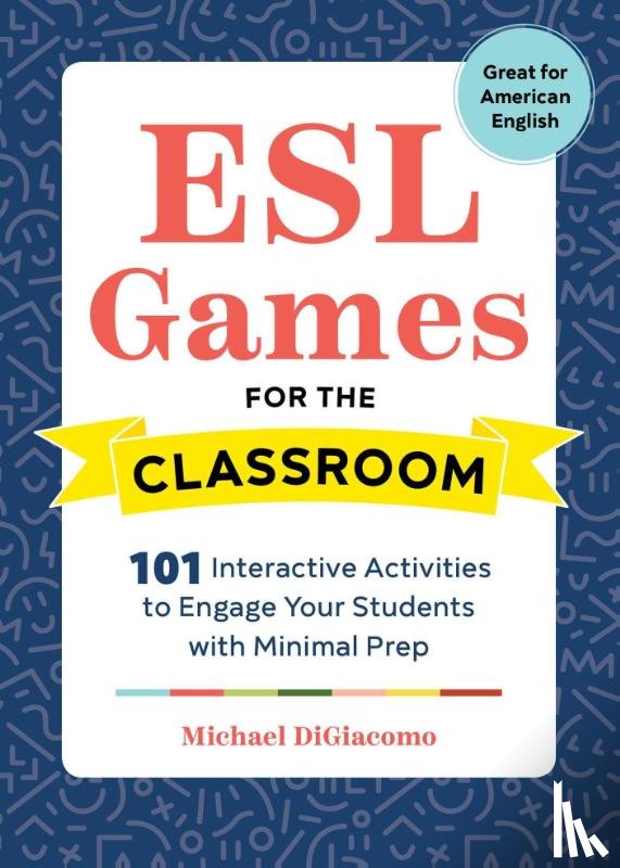 Digiacomo, Michael - ESL Games for the Classroom