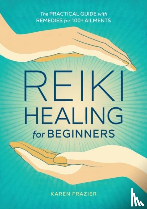 Frazier, Karen - Reiki Healing for Beginners