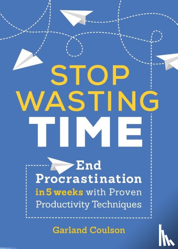 Coulson, Garland - Stop Wasting Time