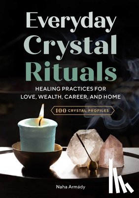 Armády, Naha - Everyday Crystal Rituals