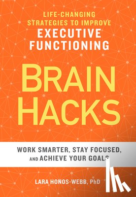 Honos-Webb, Lara - Honos-Webb, L: Brain Hacks