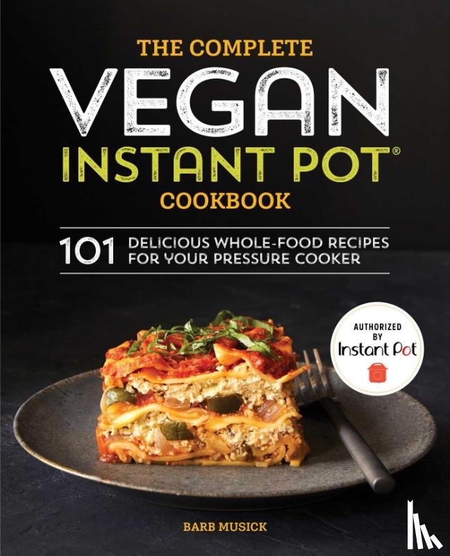Musick, Barb - The Complete Vegan Instant Pot Cookbook