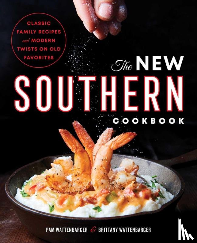 Wattenbarger, Pam, Wattenbarger, Brittany - The New Southern Cookbook