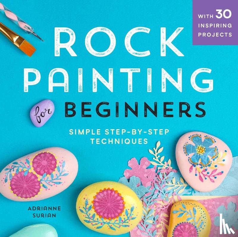 Surian, Adrianne - Rock Painting For Beginners