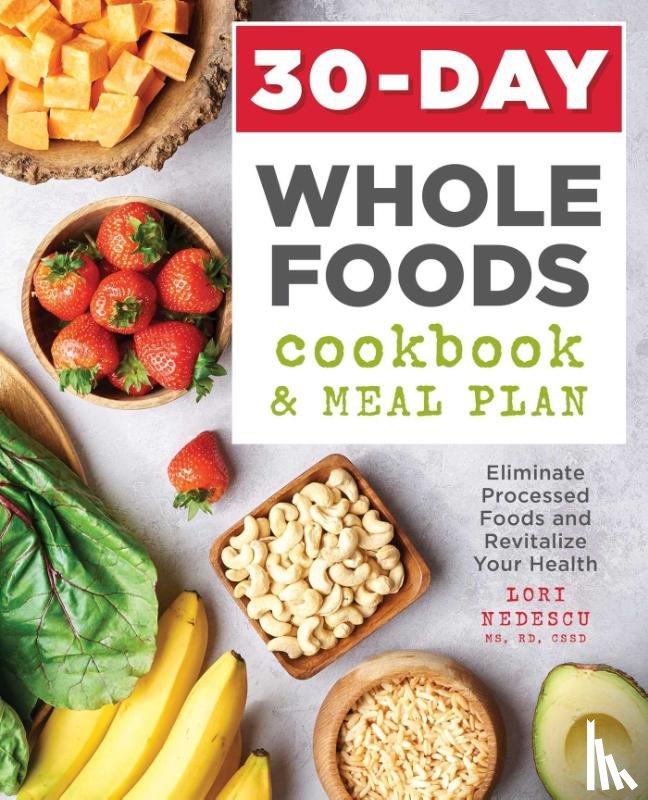 Nedescu, Lori - 30-Day Whole Foods Cookbook and Meal Plan
