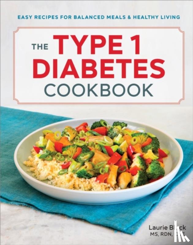 Block, Laurie - The Type 1 Diabetes Cookbook