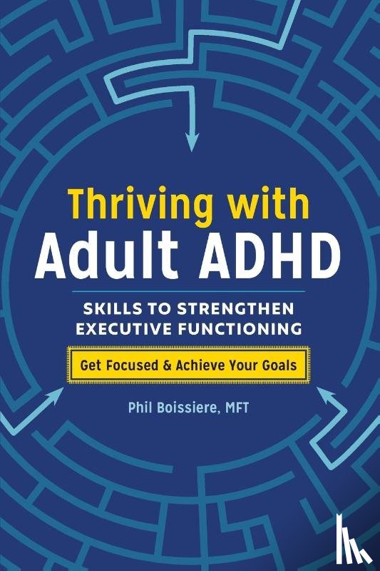 Boissiere, Phil - Thriving with Adult ADHD