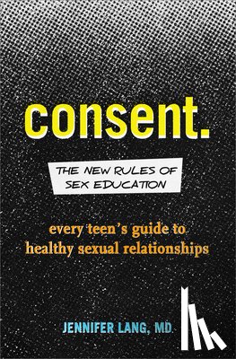 Lang, Jennifer - CONSENT THE NEW RULES OF SEX E