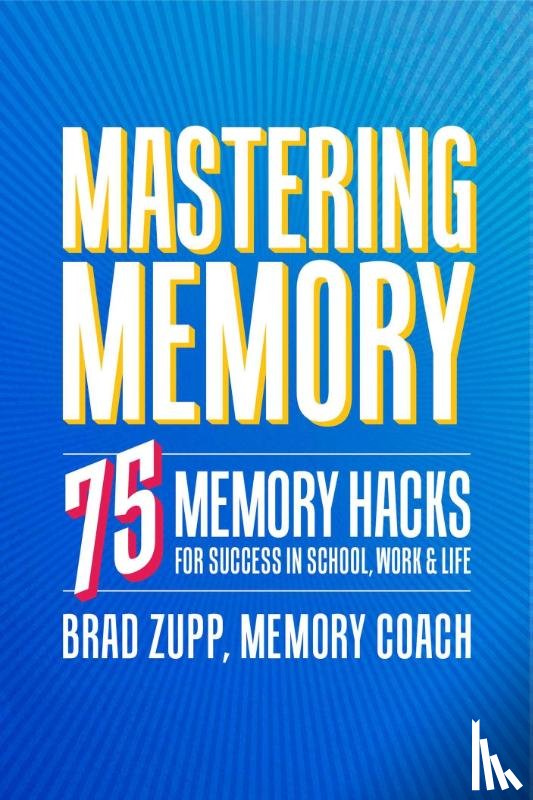 Zupp, Brad - Mastering Memory