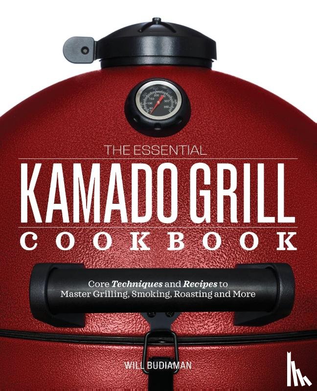 Budiaman, Will - Budiaman, W: Essential Kamado Grill Cookbook