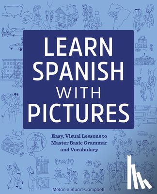 Stuart-Campbell, Melanie - Stuart-Campbell, M: Learn Spanish with Pictures