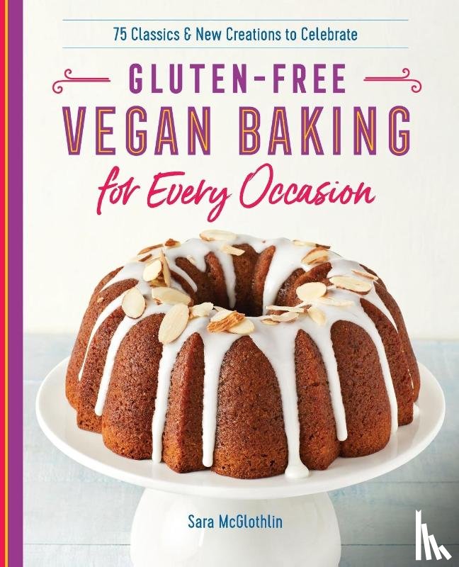 McGlothlin, Sara - Gluten-Free Vegan Baking for Every Occasion