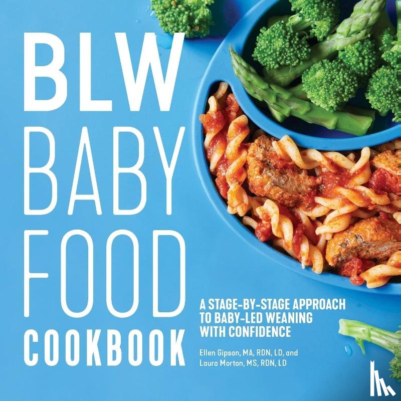 Gipson, Ellen, Morton, Laura - BLW Baby Food Cookbook