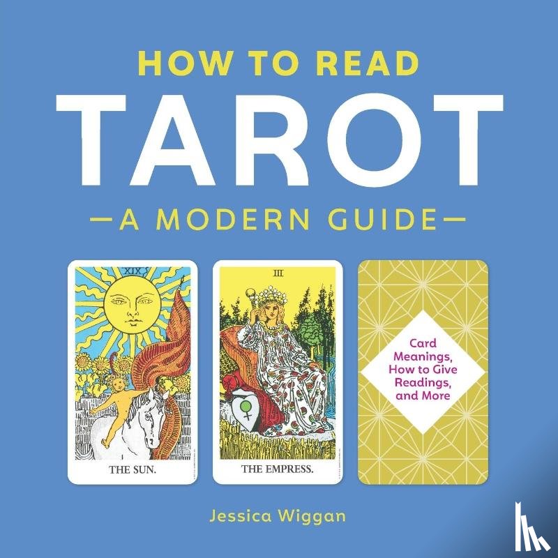 Wiggan, Jessica - How to Read Tarot
