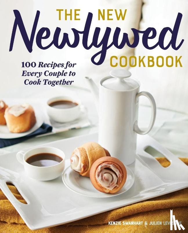 Swanhart, Kenzie, Levesque, Julien - The New Newlywed Cookbook