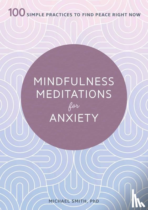 Smith, Michael - Mindfulness Meditations for Anxiety