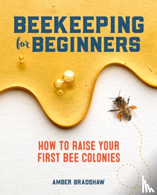 Bradshaw, Amber - Beekeeping for Beginners