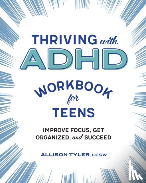 Tyler, Allison - Thriving with ADHD Workbook for Teens