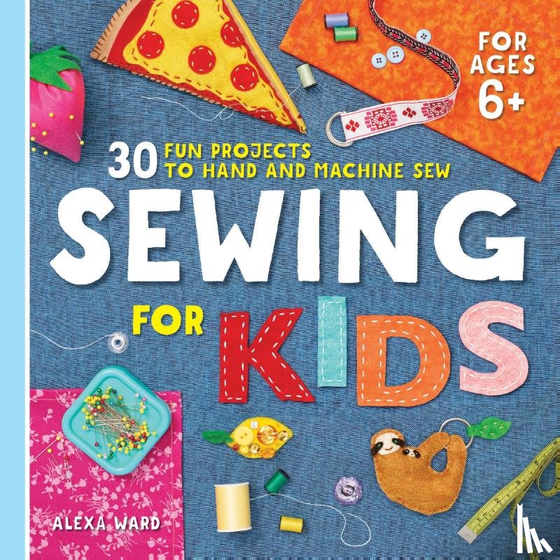 Ward, Alexa - Sewing For Kids