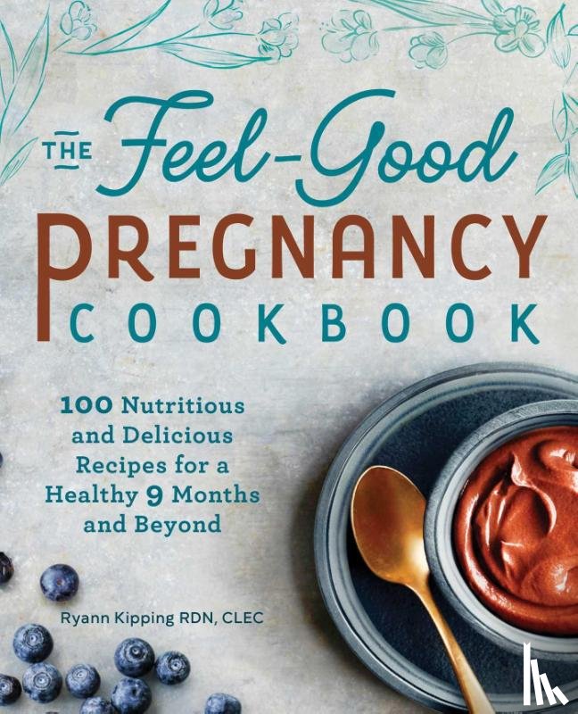 Kipping, Ryann - The Feel-Good Pregnancy Cookbook