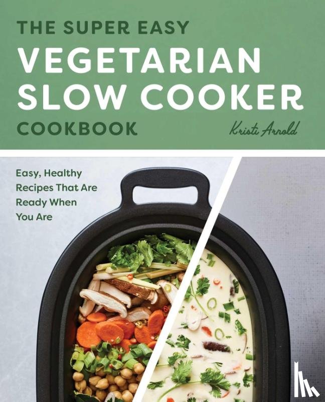 Arnold, Kristi - The Super Easy Vegetarian Slow Cooker Cookbook
