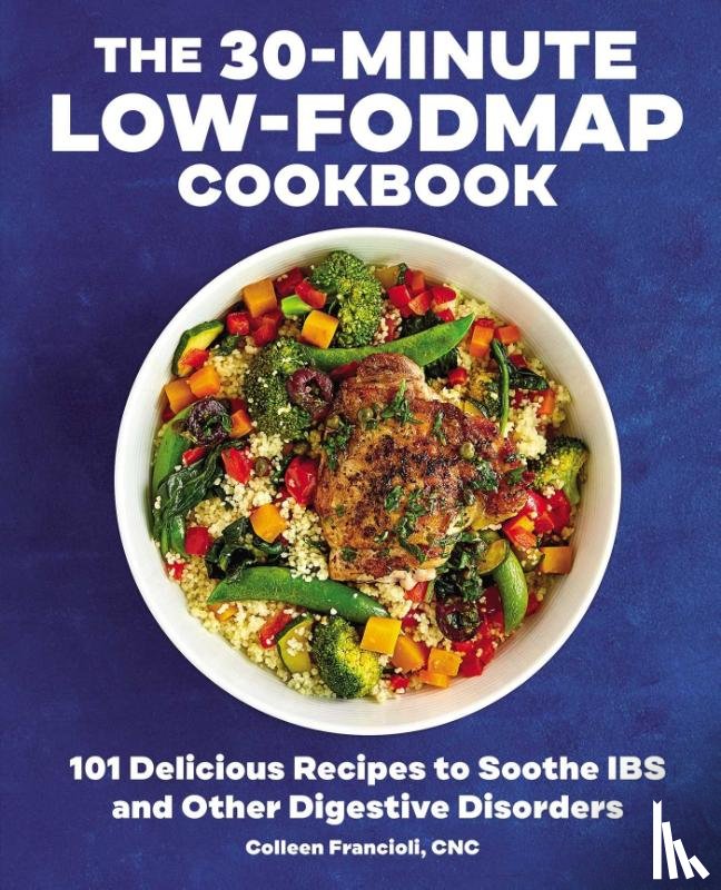 Francioli, Colleen - The 30-Minute Low-FODMAP Cookbook