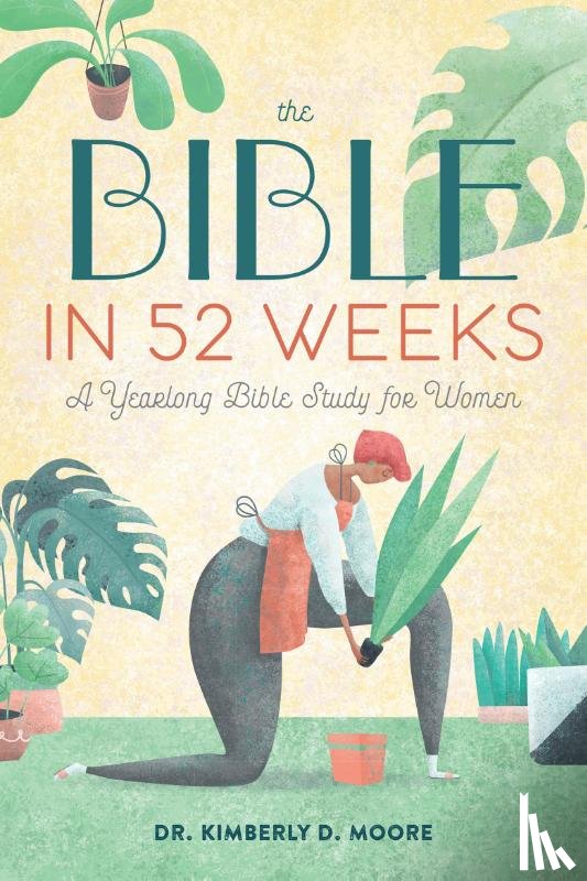 Moore, Kimberly D - Moore, K: Bible in 52 Weeks