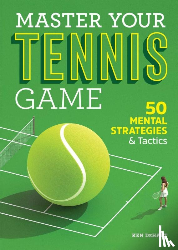 Dehart, Ken - Master Your Tennis Game