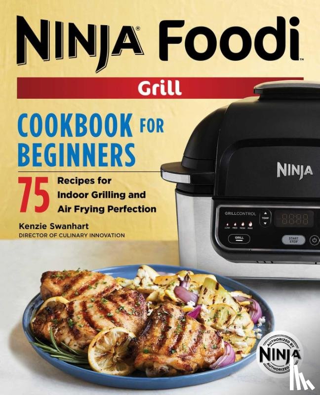 Swanhart, Kenzie - Swanhart, K: Official Ninja Foodi Grill Cookbook for Beginne