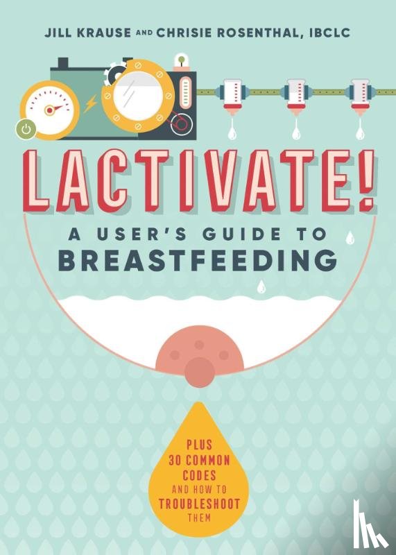 Krause, Jill, Rosenthal, Chrisie - Krause, J: Lactivate!