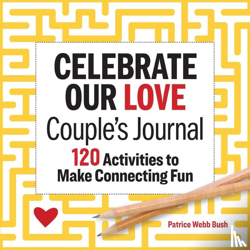 Bush, Patrice Webb - Celebrate Our Love Couple's Journal