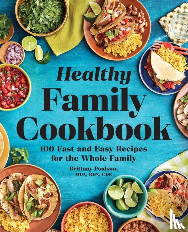 Poulson, Brittany - The Healthy Family Cookbook