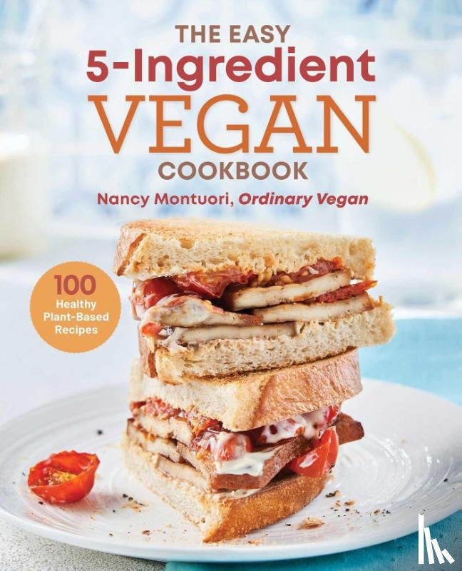 Montuori, Nancy - The Easy 5-Ingredient Vegan Cookbook