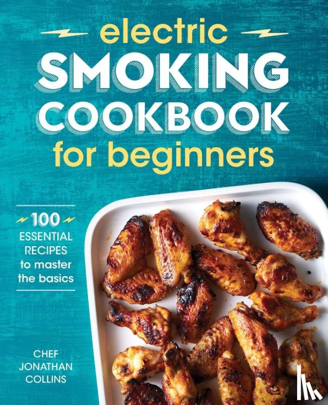 Collins, Jonathan - Electric Smoking Cookbook for Beginners
