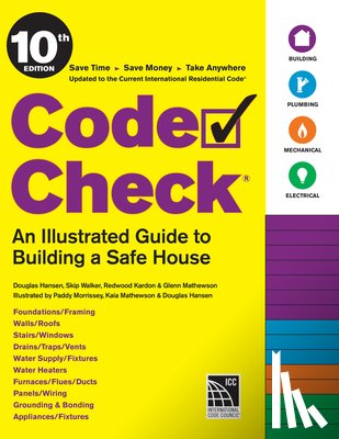 Hansen, Douglas - Code Check 10th Edition: An Illustrated Guide to Building a Safe House