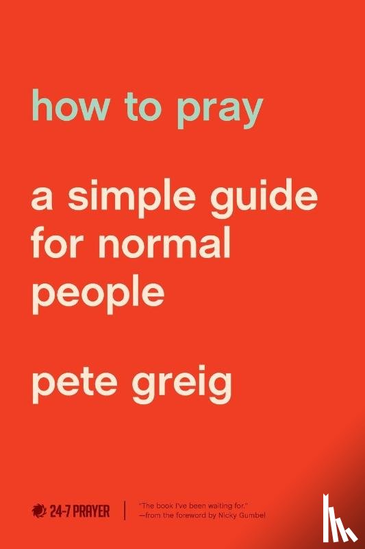Greig, Pete - How to Pray