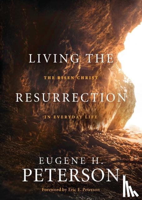 Peterson, Eugene H. - Living the Resurrection