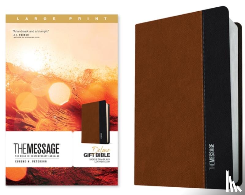 Peterson, Eugene H. - The Message Deluxe Gift Bible, Large Print (Leather-Look, Saddle Tan/Black): The Bible in Contemporary Language